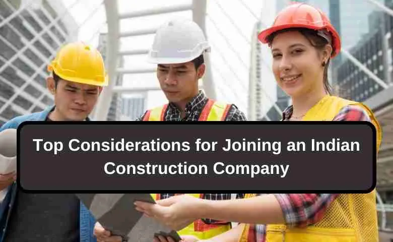 Constructing Your Career Top Considerations for Joining an Indian Construction Company