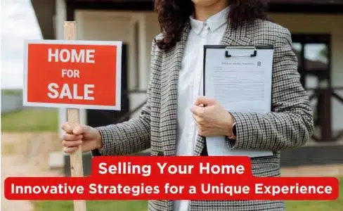 Selling Your Home Innovative Strategies for a Unique Experience