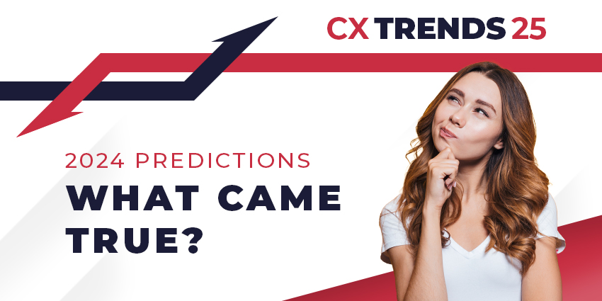 CX Predictions for 2024 What Came True - CX Today News