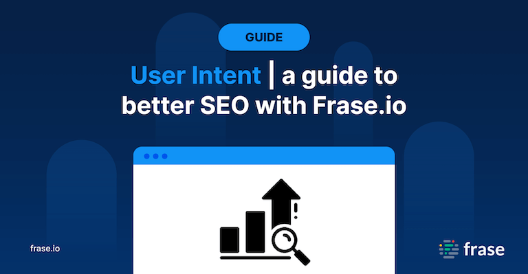 User Intent – A Guide To Better SEO