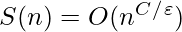 S(n) = O(n^C ^/ ^\varepsilon)       