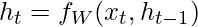 h_{t} = f_{W}(x_{t}, h_{t-1})     