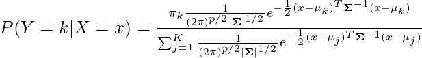 P(Y=k | X=x) = \frac{\pi_k  \frac{1}{(2\pi)^{p/2}|\mathbf\Sigma|^{1/2}} e^{-\frac{1}{2}(x-\mu_k)^T \mathbf{\Sigma}^{-1}(x-\mu_k)}}{\sum_{j=1}^{K} \frac{1}{(2\pi)^{p/2}|\mathbf\Sigma|^{1/2}} e^{-\frac{1}{2}(x-\mu_j)^T \mathbf{\Sigma}^{-1}(x-\mu_j)}}