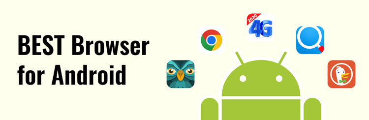 19 BEST Browser for Android (%currentyear% Update)