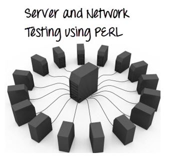 Server and Network Testing using Perl