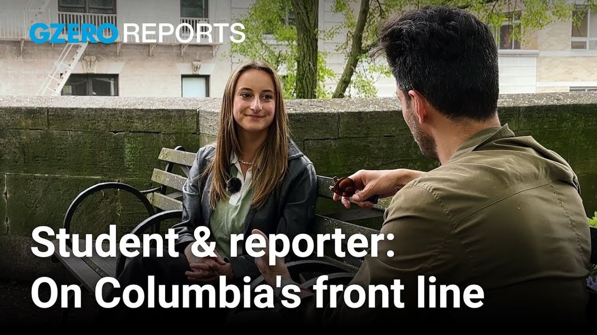 Covering Columbia's campus protests as a student and GZERO reporter