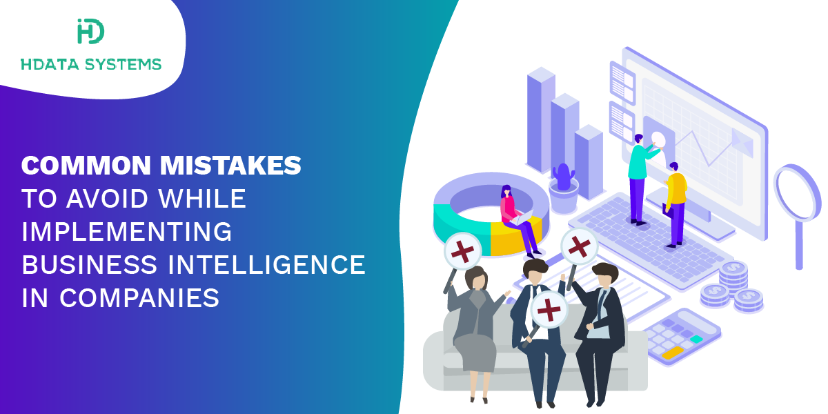 common mistakes to avoid while implementing business intelligence in companies