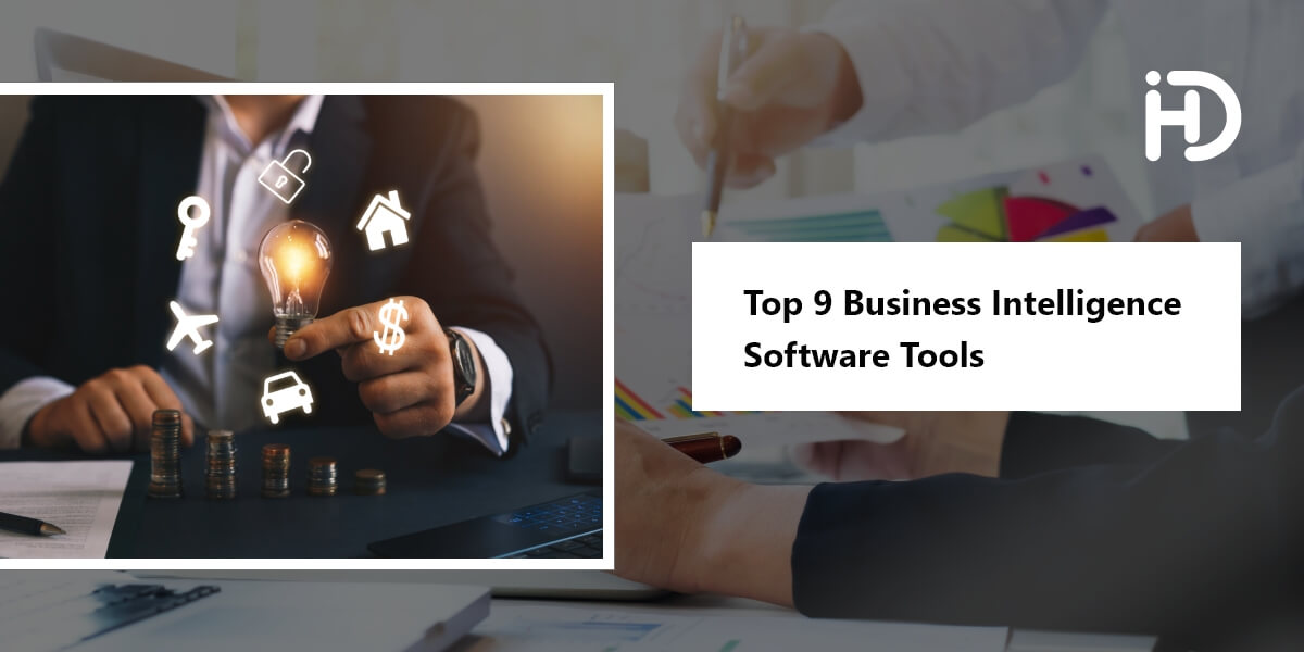 Top 9 Business Intelligence Software Tools