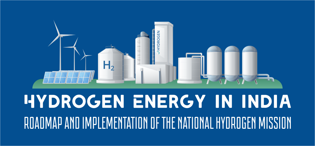 Hydrogen Energy in India: Roadmap and Implementation of the National Hydrogen Mission