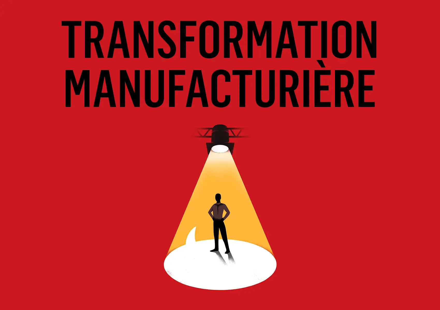 Transformation manufacturière