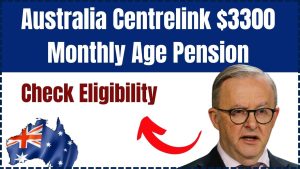 Australia Centrelink $3300 Monthly Age Pension