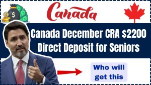 Canada December CRA $2200 Direct Deposit for Seniors