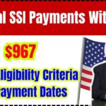 $967 Federal SSI Payments With COLA: Check Eligibility Criteria and Payment Dates