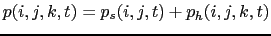 $ p(i,j,k,t)=p_s(i,j,t)+p_h(i,j,k,t)$