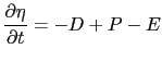 $\displaystyle \frac{\partial \eta }{\partial t}=-D+P-E$