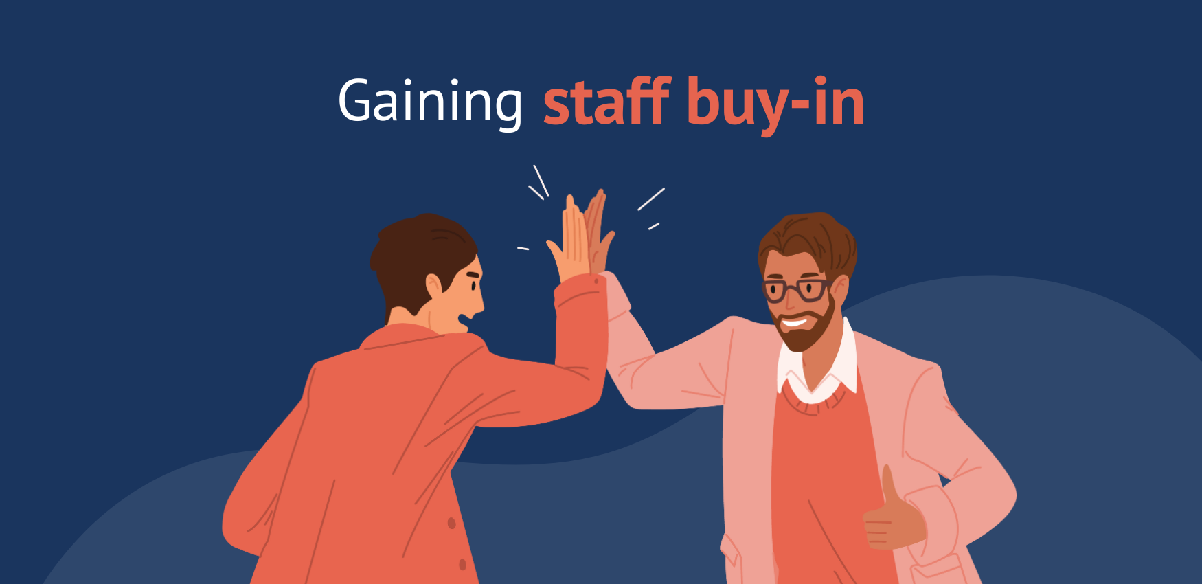 5 Steps for Successful Implementation: Gaining Staff Buy-In