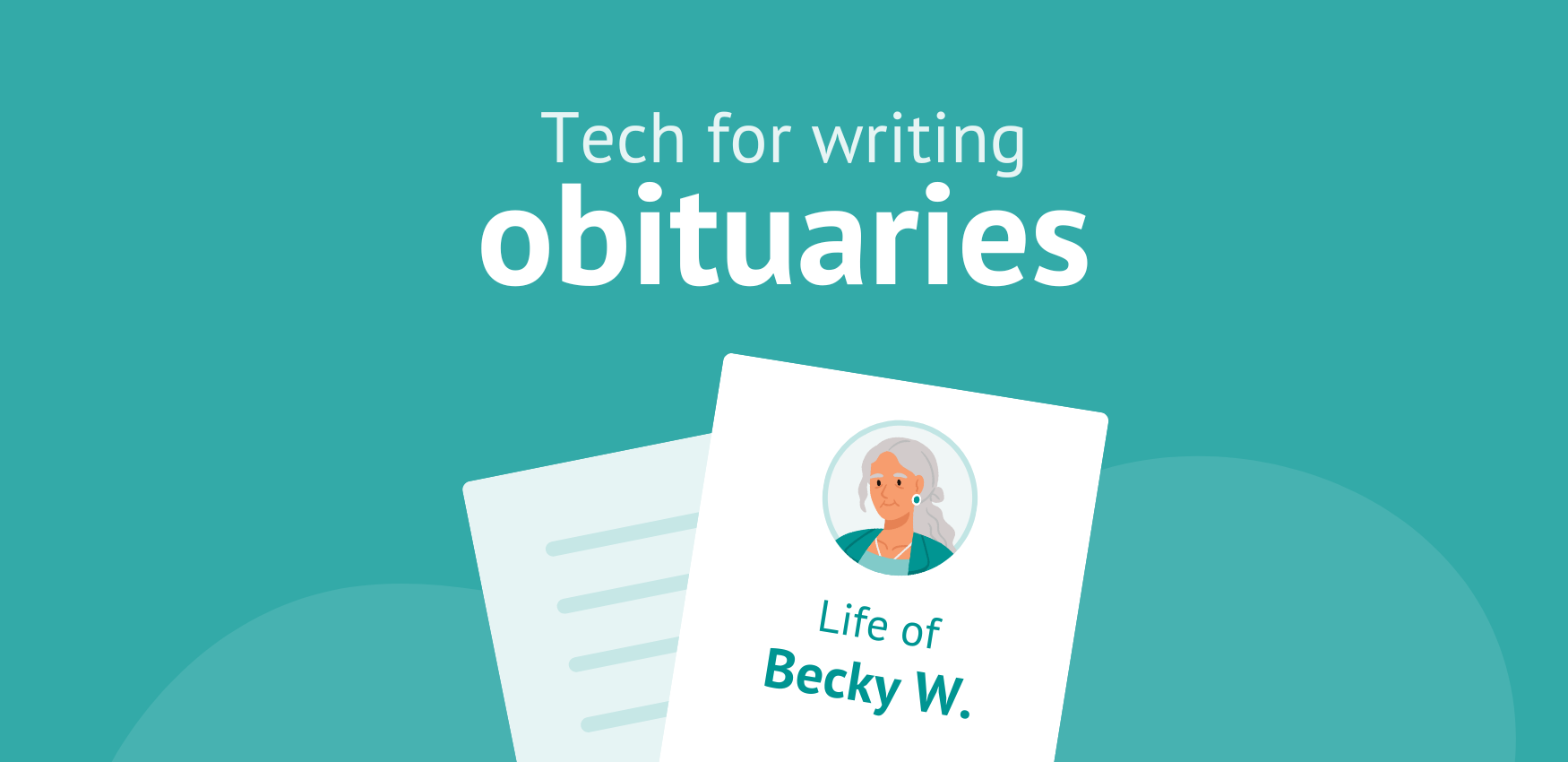 Writing obituaries: 4 tools to make it easier