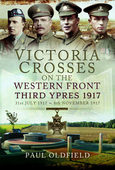 Victoria Crosses on the Western Front - Third Ypres 1917