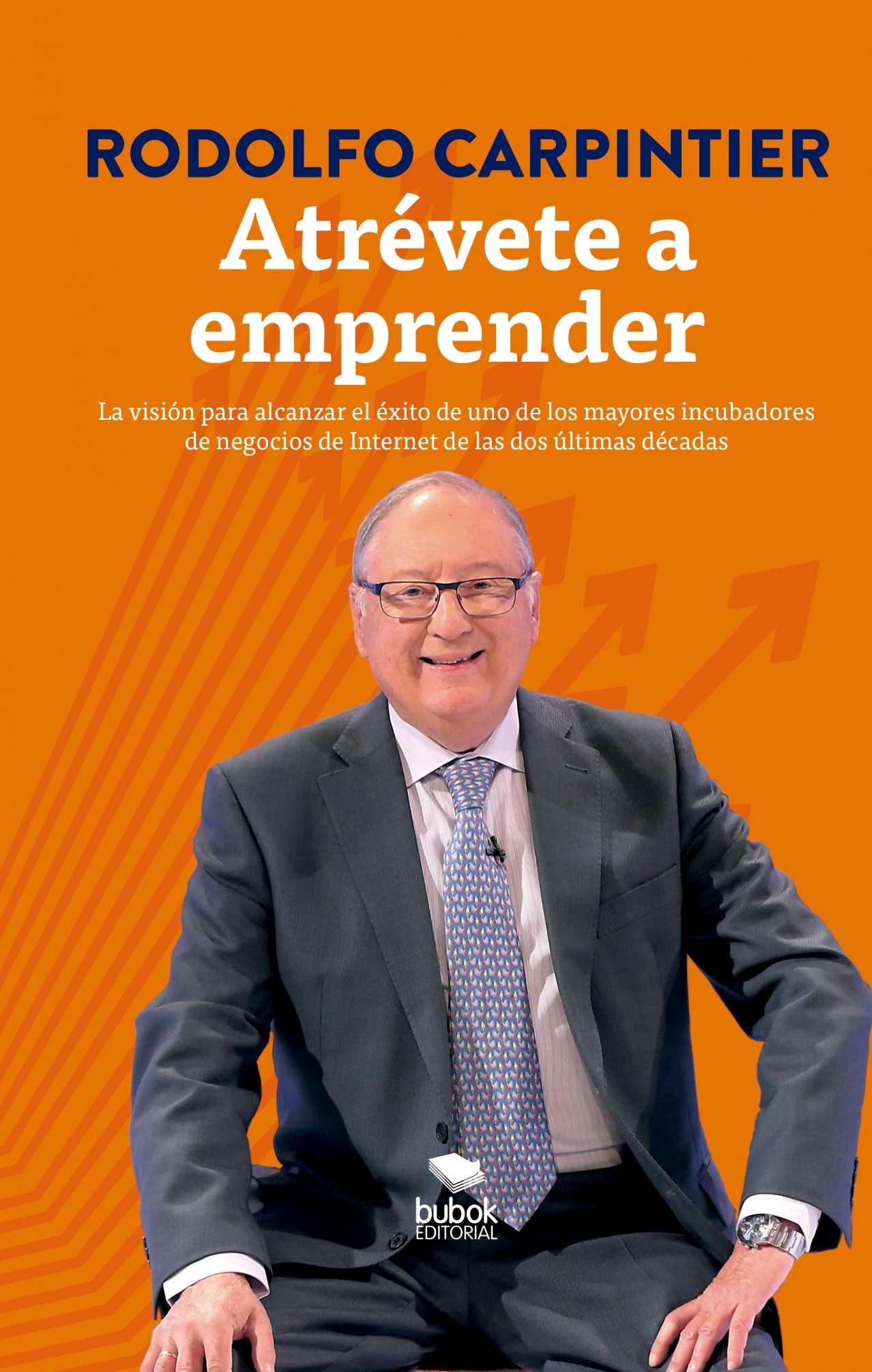 Atrevete a emprender Rodolfo Carpintier