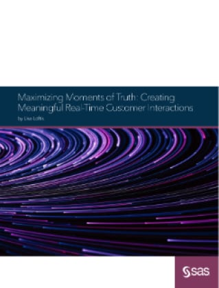 Maximizing Moments of Truth: Creating Meaningful Real-Time Customer Interactions