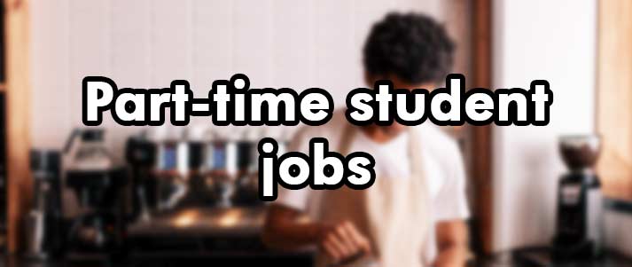 words part time student jobs written over barista