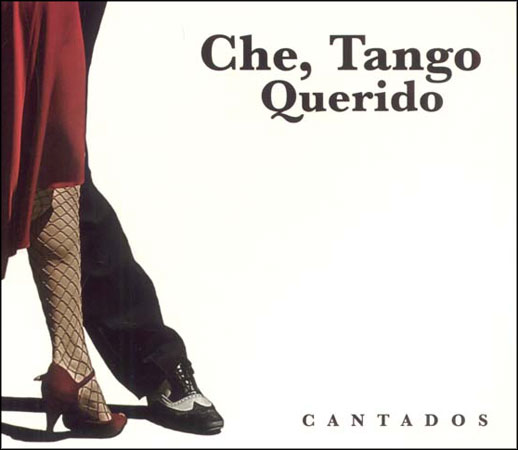 Imagen de tapa: CHE, TANGO QUERIDO VOL I...