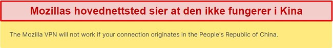 Skjermbilde av en uttalelse fra Mozilla VPNs nettsted som sier at det ikke fungerer i Kina