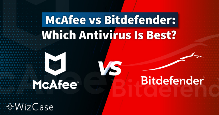 McAfee vs Bitdefender 2025: Which Antivirus Is Best for You?