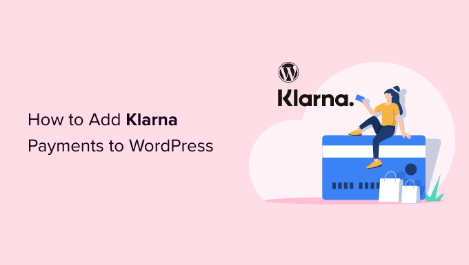 How to add Klarna payments to WordPress